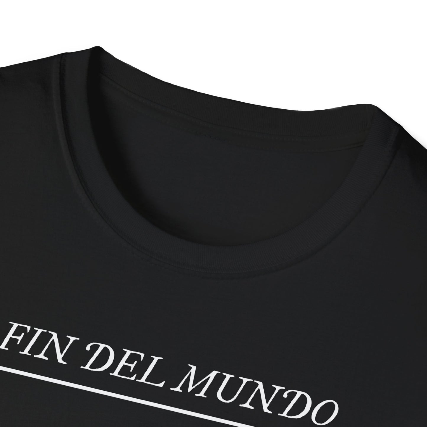 Fin del Mundo | Unisex Softstyle T-Shirt